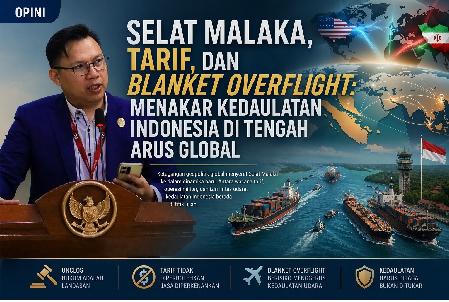 Selat Malaka: Antara Tarif, Blanket Overflight, dan Kedaulatan Negara