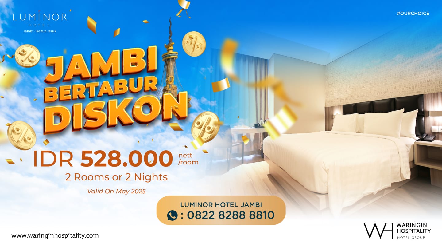 Jambi Bertabur Diskon, Luminor Hotel Jambi Tawarkan Promo Menginap Super Hemat Selama Mei 2025
