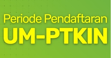 Pendaftaran UM-PTKIN 2026 Resmi Dibuka! Cek Jadwal, Skema Seleksi, dan Cara Daftarnya di Sini