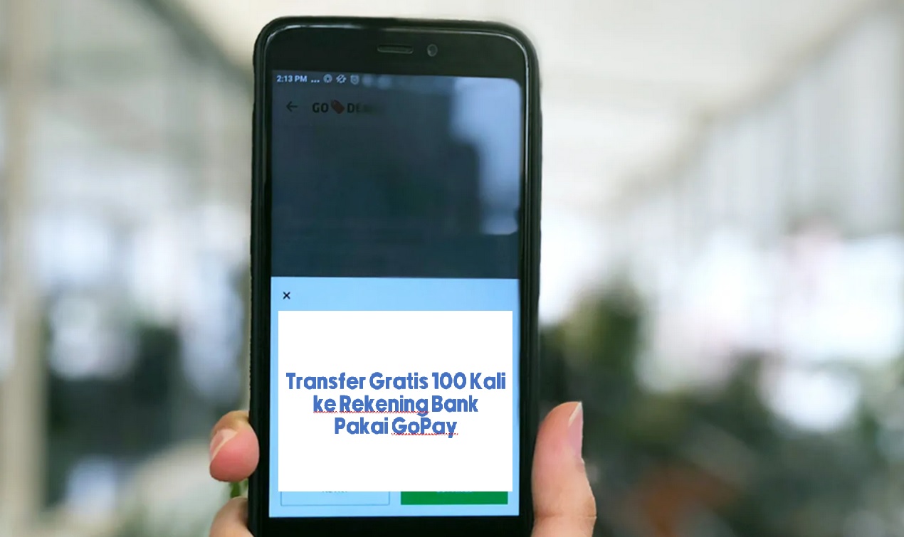 Gratis 100 Kali Transfer ke Rekening Bank Mana Saja Pakai GoPay