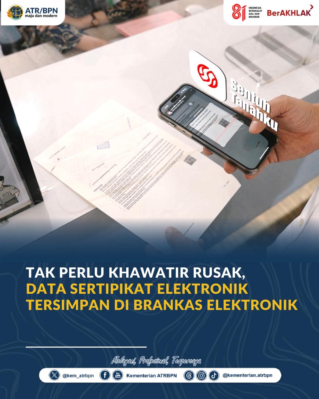 Tak Perlu Khawatir Rusak, Data Sertipikat Elektronik Tersimpan di Brankas Elektronik