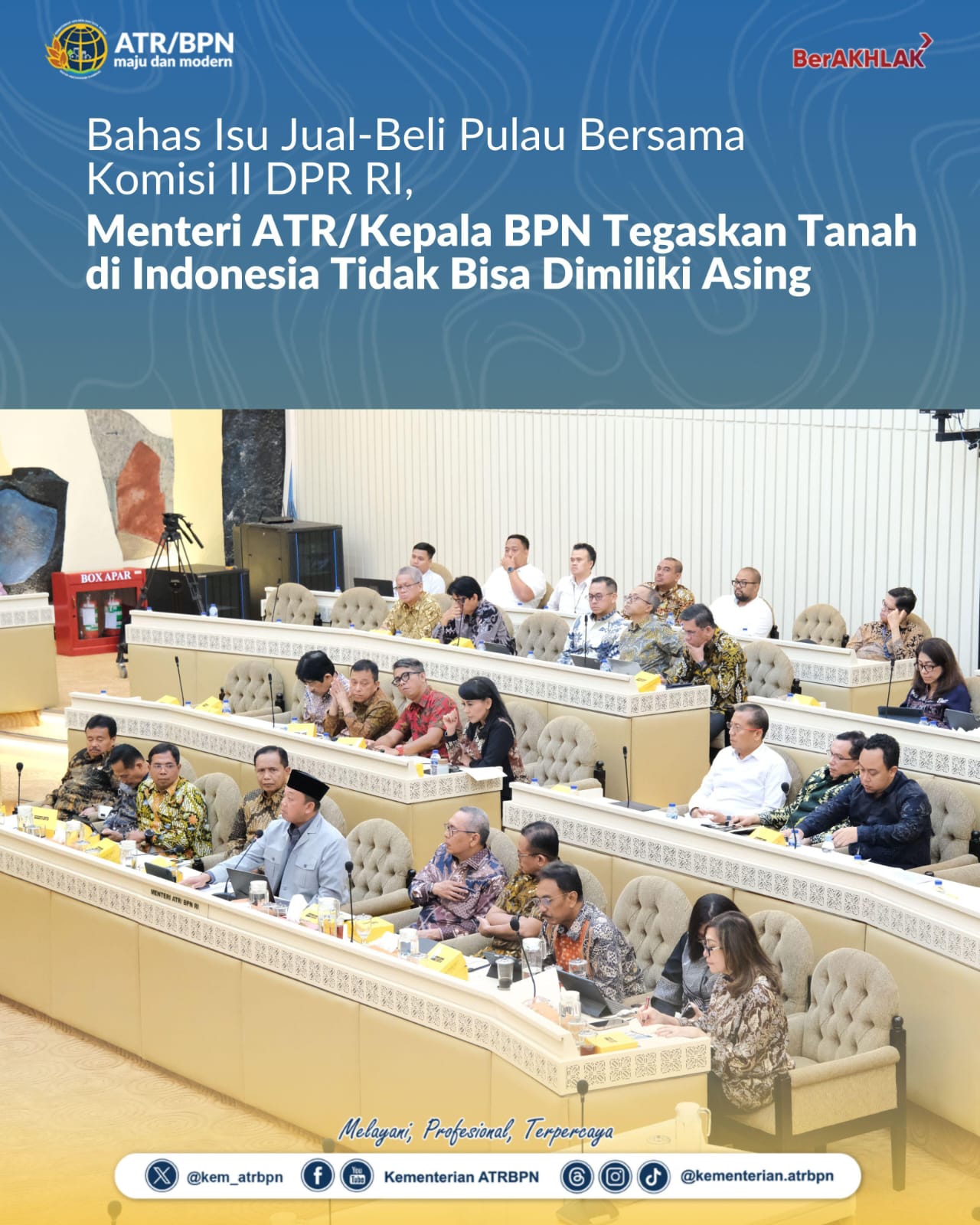 Menteri ATR/Kepala BPN Tegaskan Tanah di Indonesia Tidak Bisa Dimiliki Asing