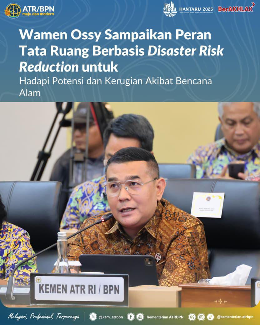 Wamen Ossy Sampaikan Peran Tata Ruang Berbasis Disaster Risk Reduction untuk Hadapi Potensi dan Kerugian