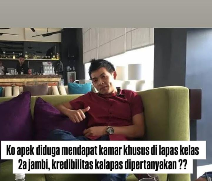 Isu Ko Apex Dapat Kamar Khusus di Lapas Jambi Dibantah Kalapas