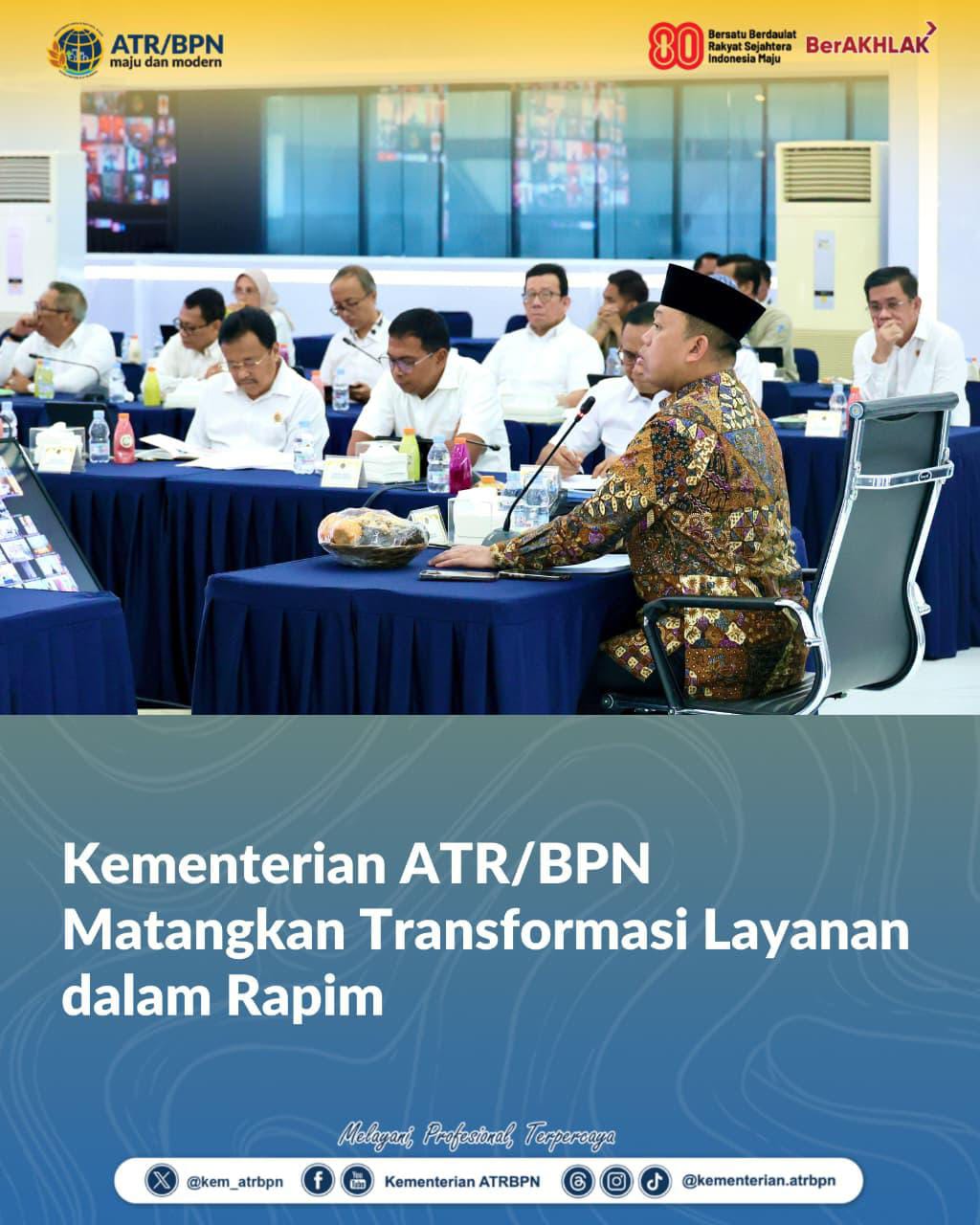 Kementerian ATR/BPN Matangkan Transformasi Layanan dalam Rapim