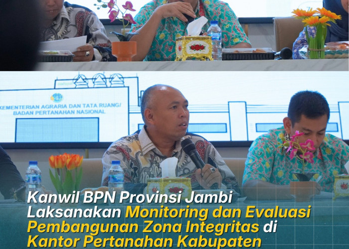 Kanwil BPN Provinsi Jambi Laksanakan Monitoring dan Evaluasi Pembangunan Zona Integritas di Kantor Pertanahan 