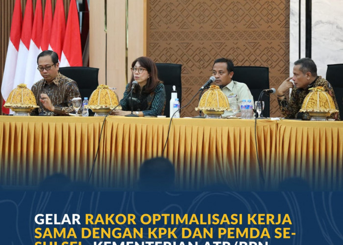 Gelar Rakor Optimalisasi Kerja Sama dengan KPK dan Pemda Se-Sulsel, Kementerian ATR/BPN Upayakan Transformasi 