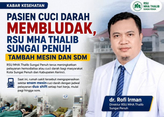 Pasien Cuci Darah Membludak, RSU MHA Thalib Sungai Penuh Tambah Mesin dan SDM