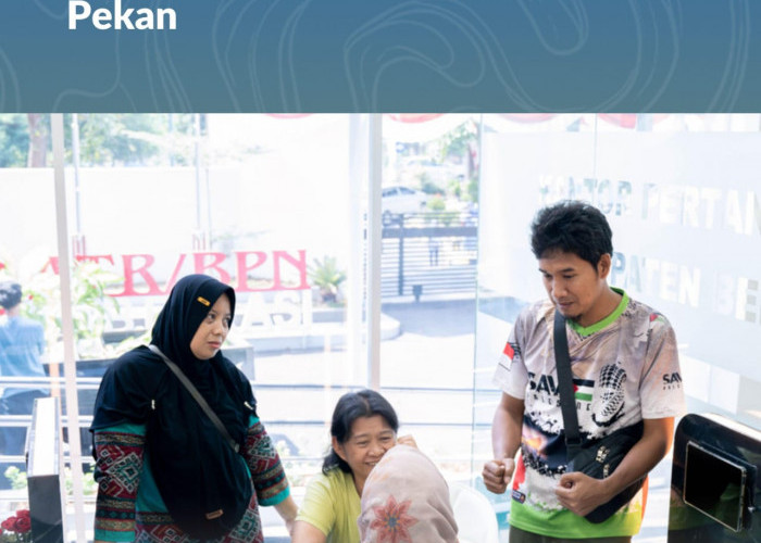 Lewat Program PELATARAN, Masyarakat Bisa Dapatkan Layanan Pertanahan di Akhir Pekan