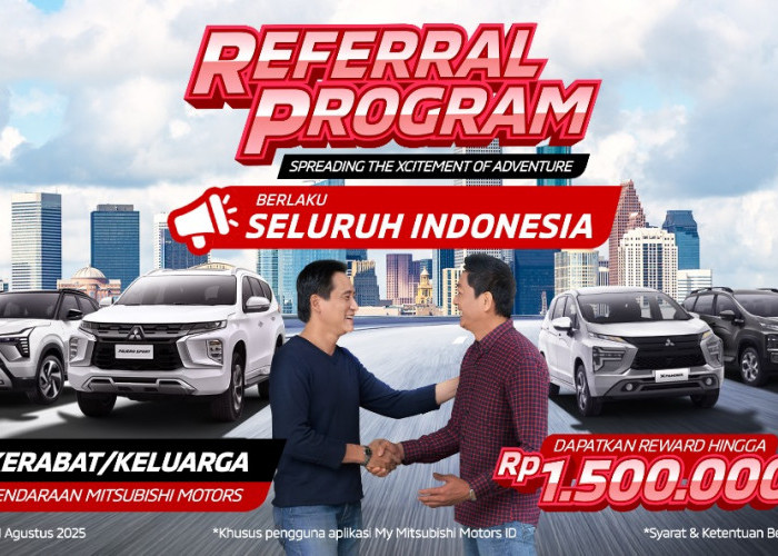 MMKSI Sediakan Reward untuk Seluruh Konsumen di Indonesia Melalui Program Referral Mitsubishi Motors