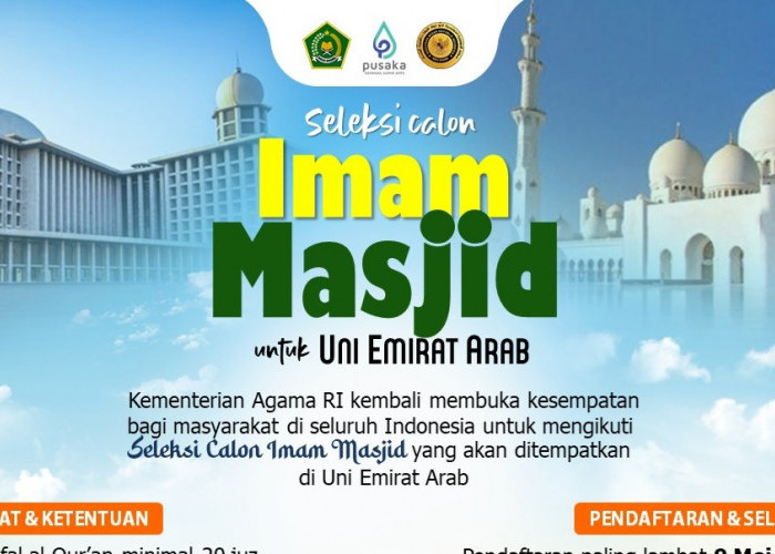 KABAR GEMBIIRA! Kemenag Buka Seleksi Calon Imam Masjid Uni Emirat Arab, Berikut Syaratnya