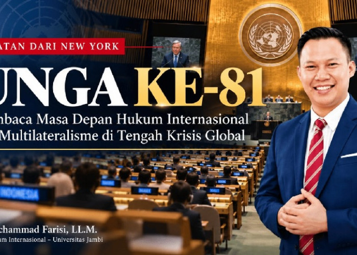 UNGA KE-81: Catatan Dosen Hukum Internasional dari Tengah Krisis Multilateralisme
