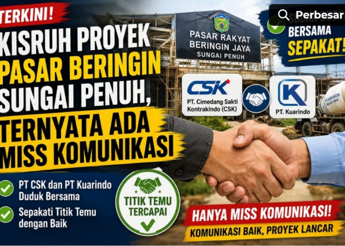 Komunikasi Diperbaiki, PT CSK dan PT Kuarindo Sepakat Lanjutkan Sinergi di Proyek Revitalisasi Pasar Beringin 