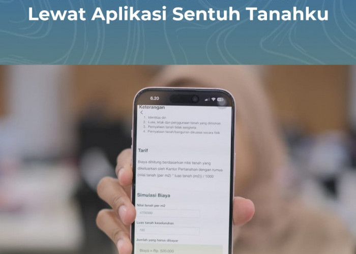 Cek Biaya Balik Nama, Pemilik Tanah Bisa Simulasi Lewat Aplikasi Sentuh Tanahku