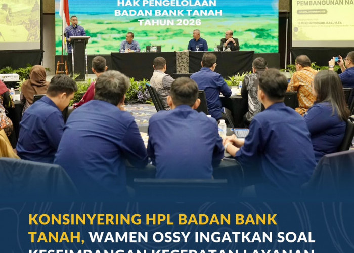 Konsinyering HPL Badan Bank Tanah, Wamen Ossy Ingatkan Soal Keseimbangan Kecepatan Layanan dan Kepastian Hukum