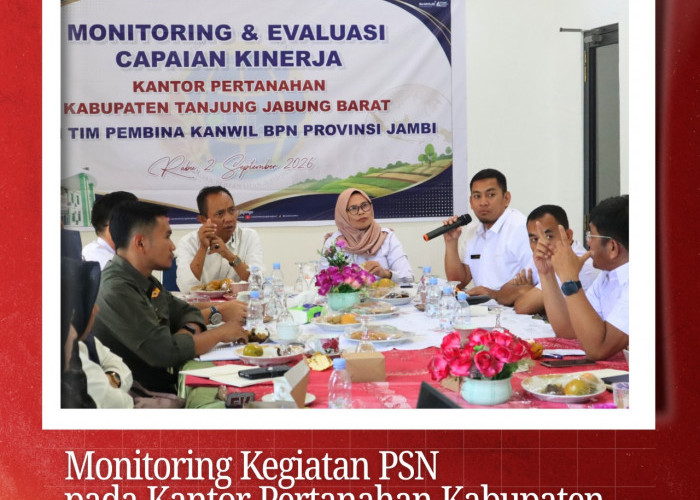 Kanwil BPN Provinsi Jambi Laksanakan Monitoring & Evaluasi Pelaksanaan Program Strategis Nasional di Kantor 