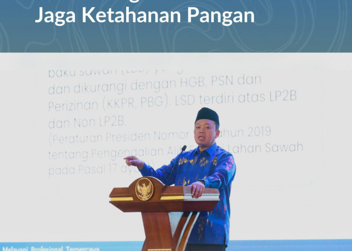 Pesan Menteri Nusron di Forum Pembangunan Wilayah di Sulteng:Tata Ruang Harus Ketat demi Jaga Ketahanan Pangan
