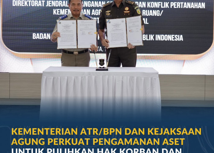 Kementerian ATR/BPN dan Kejaksaan Agung Perkuat Pengamanan Aset untuk Pulihkan Hak Korban dan Kerugian Negara