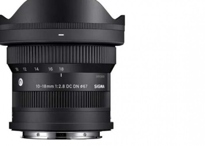 Mengulas Keunggulan Lensa Sigma 10-18mm f/2.8: Spesifikasi, Desain, dan Performa
