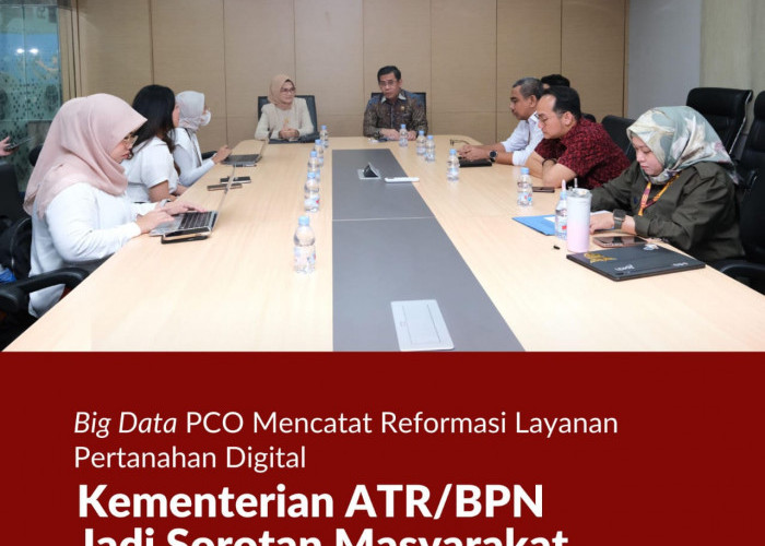 _Big Data_ PCO Mencatat Reformasi Layanan Pertanahan Digital Kementerian ATR/BPN Jadi Sorotan Masyarakat