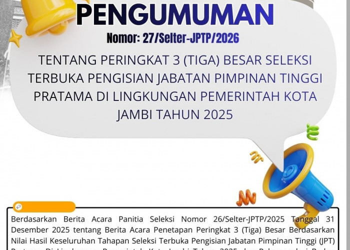 SUDAH DITEBAK! Hasil Lelang Jabatan Eselon II Pemkot Jambi Diumumkan, Ini Daftar Nama Peringkat Pertama