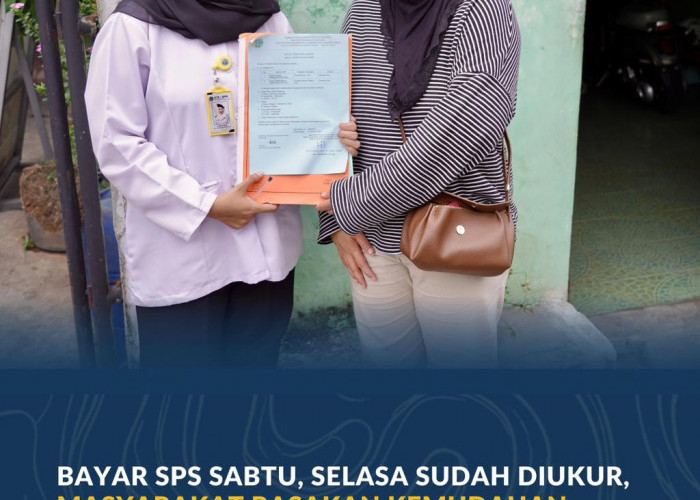 Bayar SPS Sabtu, Selasa Sudah Diukur, Masyarakat Rasakan Kemudahan Layanan Pengukuran Terjadwal