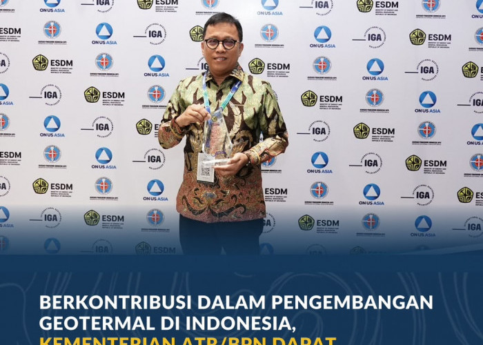 Berkontribusi dalam Pengembangan Geotermal di Indonesia,Kementerian ATR/BPN Dapat Penghargaan dari Kementerian