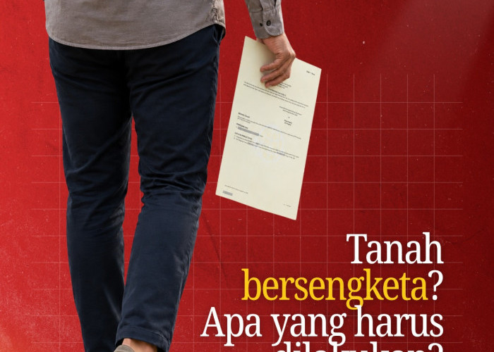 Tanah Bersengketa? Kenali Mekanisme Pengaduan dan Penanganannya di Kantor Pertanahan