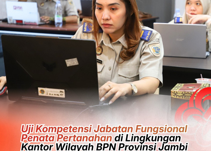Tingkatkan Kompetensi Aparatur yang Berkualitas di Bidang Pertanahan, kanwil BPN Provinsi Jambi selenggarakan 