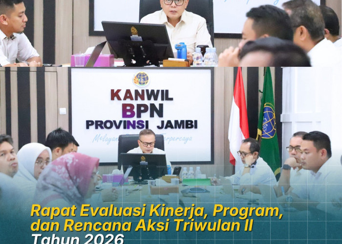 Rapat Evaluasi Kinerja Triwulan II 2026, Kanwil BPN Jambi siap Meningkatkan Kualitas Kinerja