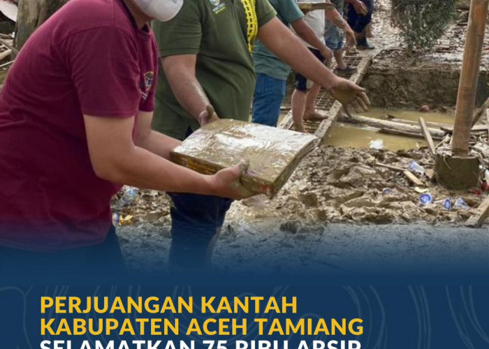 Perjuangan Kantah Kabupaten Aceh Tamiang Selamatkan 75 Ribu Arsip Pertanahan Pascabencana