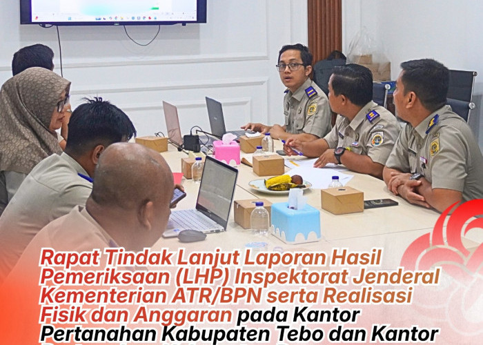 Penguatan tata kelola, Kanwil BPN Jambi Tindak Lanjuti Laporan Hasil Pemeriksaan Inspektorat Jenderal 
