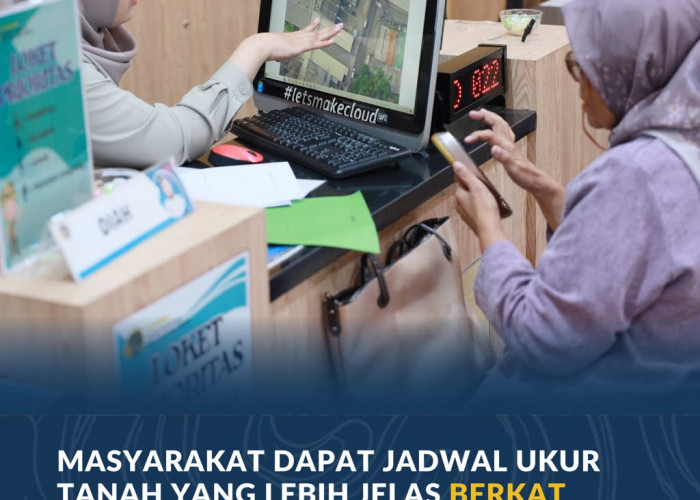 Masyarakat Dapat Jadwal Ukur Tanah yang Lebih Jelas Berkat Layanan Pengukuran Terjadwal