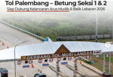 Mudik Lebaran 2026, Tol Palembang–Betung Seksi 1 dan 2 Difungsionalkan, Jarak Tempuh 3-4 Jam Jadi 1 Jam