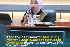 Ditjen PHPT Laksanakan Monitoring Program Pengelolaan dan Pelayanan Pertanahan di Lingkungan Kanwil BPN Jambi