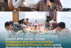 Kanwil BPN Jambi Terima Pendampingan oleh Perwakilan Ombudsman RI Provinsi Jambi untuk Penguatan Kualitas
