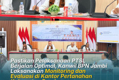 Pastikan Pelaksanaan PTSL Berjalan Optimal, Kanwil BPN Jambi Laksanakan Monitoring dan Evaluasi