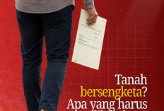 Tanah Bersengketa? Kenali Mekanisme Pengaduan dan Penanganannya di Kantor Pertanahan