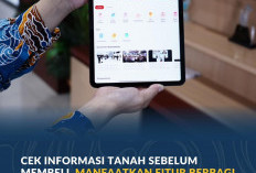 Cek Informasi Tanah Sebelum Membeli, Manfaatkan Fitur Berbagi Akses di Aplikasi Sentuh Tanahku
