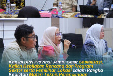 Kanwil BPN Provinsi Jambi Gelar Sosialisasi Kajian Kebijakan Rencana dan Program Sektor Serta Pemilihan Lokasi