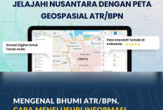 Mengenal Bhumi ATR/BPN, Cara Menelusuri Informasi Pertanahan Lewat Peta Digital